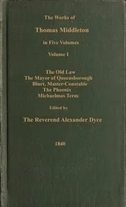 The works of Thomas Middleton, Volume 1 (of 5) — Thomas Dekker cover