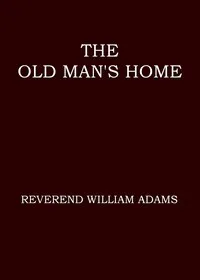 The old man's home — William Adams cover