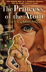 The princess of the atom — Ray Cummings cover