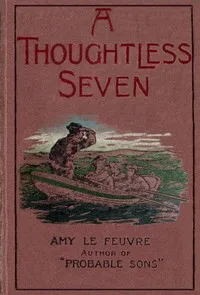 A thoughtless seven — Amy Le Feuvre cover