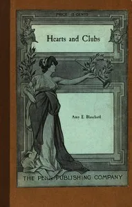 Hearts and clubs: A comedy in three acts — Amy Ella Blanchard cover