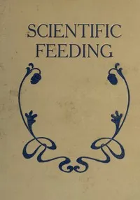 Scientific feeding — Dora C. C. L. (Dora Cathrine Cristine Liebel) Roper cover
