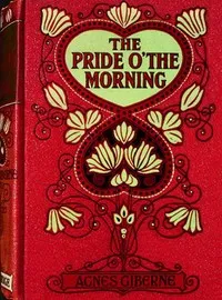 The pride o' the morning — Agnes Giberne cover
