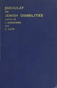 Essay and speech on Jewish disabilities — Thomas Babington Macaulay, Baron Macaulay cover