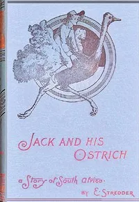Jack and his ostrich : $b An African story — Eleanor Stredder cover