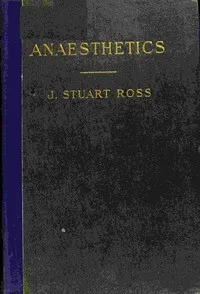 Handbook of anæsthetics — J. Stuart (John Stuart) Ross cover