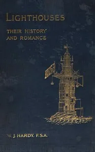 Lighthouses : $b Their history and romance — William John Hardy cover