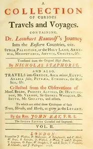 Mr. Ray's travels, Vol. 2 : $b A collection of curious travels and voyages. Containing Dr Leonhart Rauwolf's journey into the eastern countries, viz. Syria, Palestine, or the Holy Land, Armenia, Mesopotamia, Assyria, Chaldea, &c., translated from the — John Ray cover