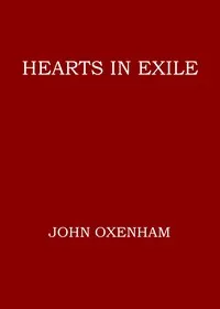 Hearts in exile — John Oxenham cover
