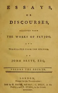 Essays, or discourses, vol. 4 (of 4) : $b Selected from the works of Feyjoo, and translated from the Spanish — Benito Jerónimo Feijoo cover
