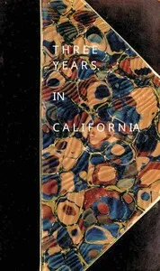Three years in California [1851-54] — John David Borthwick cover
