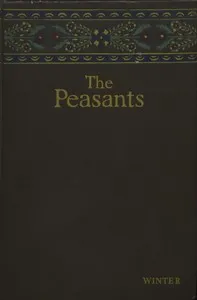 The peasants, [vol. 2]: Winter — Władysław Stanisław Reymont cover