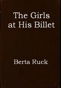The girls at his billet — Berta Ruck cover