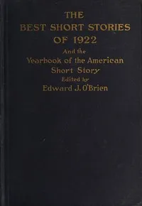 The best short stories of 1922, and the yearbook of the American short story — Anonymous cover