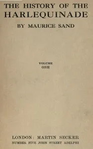 The history of the harlequinade, volume 1 (of 2) — Maurice Sand cover