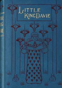 Little King Davie: or, "Kings and priests unto God" — Nellie Hellis cover