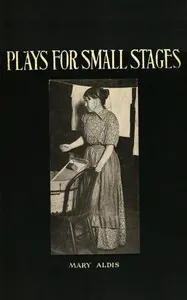 Plays for small stages — Mary Aldis cover