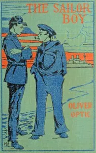 The sailor boy : $b or, Jack Somers in the navy — Oliver Optic cover