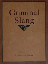 A vocabulary of criminal slang : $b with some examples of common usages cover