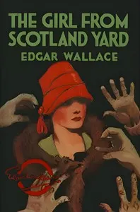 The girl from Scotland Yard — Edgar Wallace cover