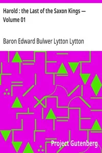 Harold : the Last of the Saxon Kings — Volume 01 — Edward Bulwer Lytton, Baron Lytton cover