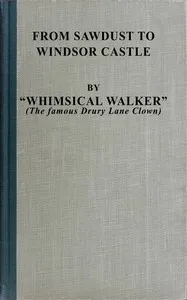 From sawdust to Windsor Castle — Whimsical Walker cover