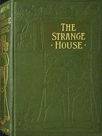 The strange house : $b or, A moment's mistake — Catharine Shaw cover