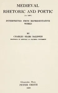 Medieval rhetoric and poetic to 1400 : $b Interpreted from representative works cover