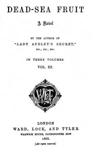 Dead-sea fruit, Vol. 3 (of 3) — M. E. (Mary Elizabeth) Braddon cover