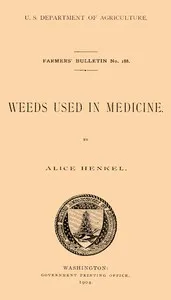 Weeds used in medicine — Alice Henkel cover