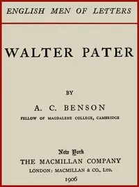 Walter Pater — Arthur Christopher Benson cover