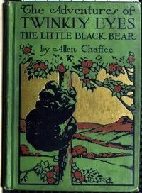 The adventures of Twinkly Eyes the little Black Bear — Allen Chaffee cover