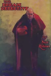 The dream detective — Sax Rohmer cover