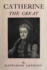 Catherine the Great — Katharine Susan Anthony cover