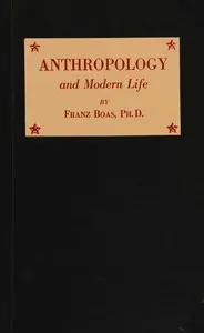 Anthropology and modern life — Franz Boas cover