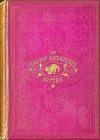 Tabby's travels: or the holiday adventures of a kitten — Lucy Ellen Guernsey cover