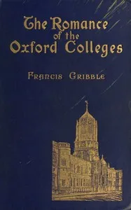 The romance of the Oxford colleges — Francis Henry Gribble cover