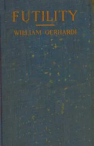 Futility: a novel on Russian themes — William Alexander Gerhardie cover