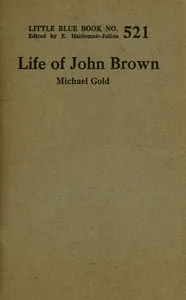 Life of John Brown — Michael Gold cover