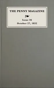 The penny magazine of the Society for the Diffusion of Useful Knowledge, issue 36, October 27, 1832 — Anonymous cover