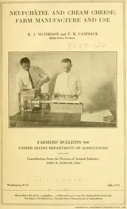 Neufchâtel and cream cheese: farm manufacture and use — K. J. (Kenneth Jesse) Matheson cover