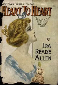 Heart to heart: or, A race for love — Ida Reade Allen cover