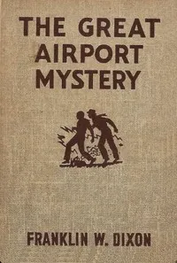 The great airport mystery — Franklin W. Dixon cover