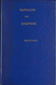 Napoleon and Josephine: The rise of the empire — Walter Geer cover