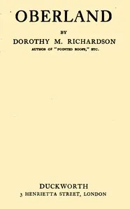 Oberland : $b Pilgrimage, Volume 9 — Dorothy M. (Dorothy Miller) Richardson cover