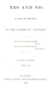Yes and no, Volume 2 (of 2): A tale of the day — Constantine Henry Phipps, Marquess of Normanby cover