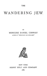 The wandering Jew — Moncure Daniel Conway cover