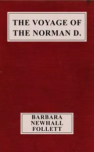 The voyage of the Norman D. : $b As told by the cabin-boy — Barbara Newhall Follett cover