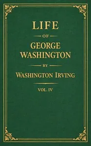 Life of George Washington, volume 4 of 5 — Washington Irving cover