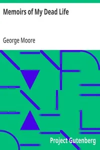 Memoirs of My Dead Life — George Moore cover